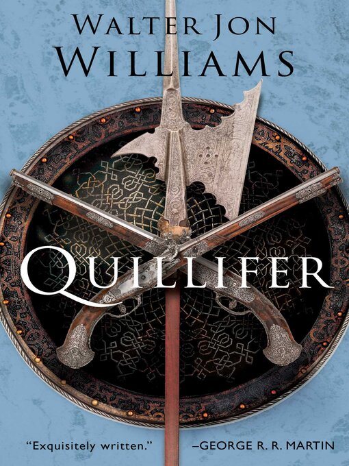Title details for Quillifer by Walter Jon Williams - Wait list